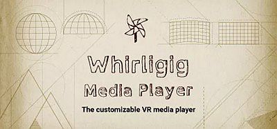 VR媒体播放器（Whirligig VR Media Player）